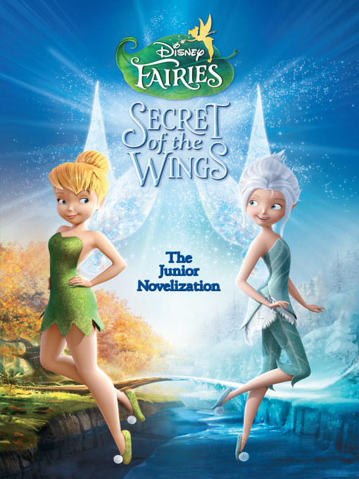 Title details for Tinker Bell: Secret of the Wings Junior Novel by Disney Book Group - Available